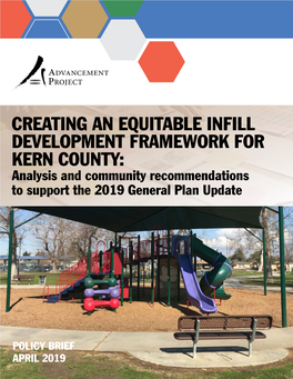 CREATING an EQUITABLE INFILL DEVELOPMENT FRAMEWORK for KERN COUNTY: Analysis and Community Recommendations to Support the 2019 General Plan Update