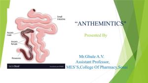 Anthelmintics Are Drugs Used to Treat Parasitic Infections Due to Worms