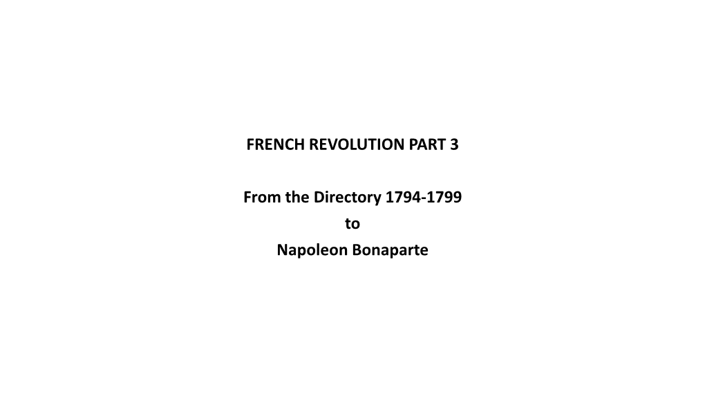 FRENCH REVOLUTION PART 3 from the Directory 1794-1799 To