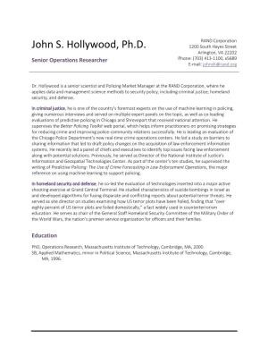 John S. Hollywood, Ph.D. 1200 South Hayes Street Arlington, VA 22202 Senior Operations Researcher Phone: (703) 413-1100, X5689 E-Mail: Johnsh@Rand.Org