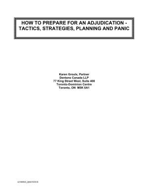 How to Prepare for an Adjudication - Tactics, Strategies, Planning and Panic