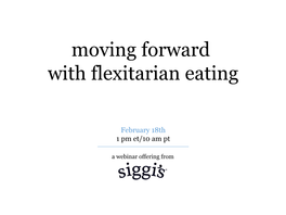 Moving Forward with Flexitarian Eating