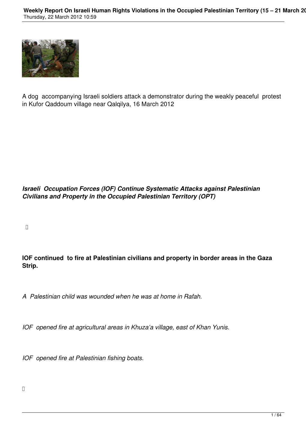 Weekly Report on Israeli Human Rights Violations in the Occupied Palestinian Territory (15 – 21 March 2012) Thursday, 22 March 2012 10:59
