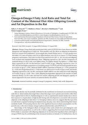 Omega-6:Omega-3 Fatty Acid Ratio and Total Fat Content of the Maternal Diet Alter Oﬀspring Growth and Fat Deposition in the Rat