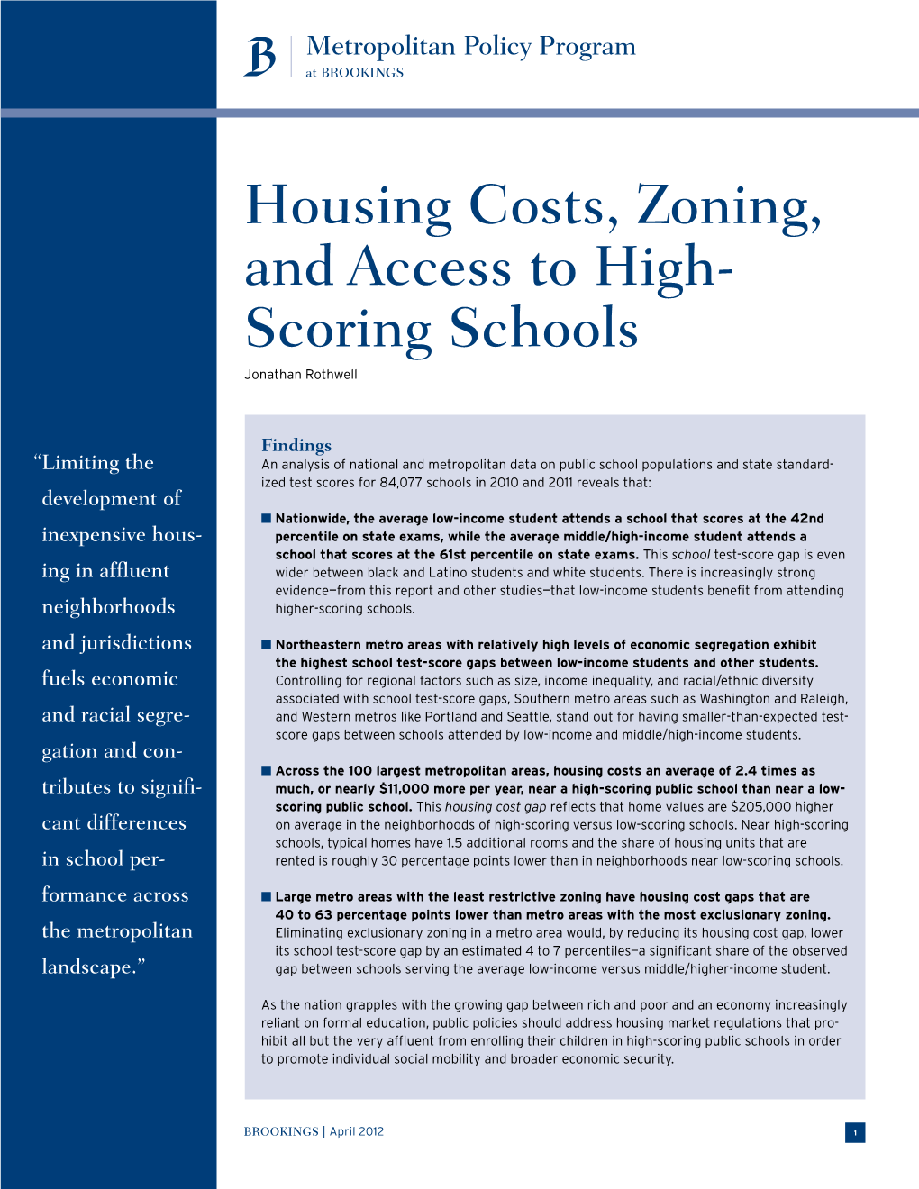 Housing Costs, Zoning, and Access to High- Scoring Schools Jonathan Rothwell