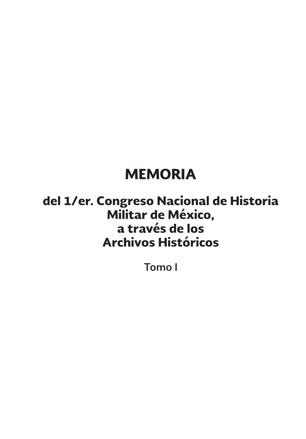 Historia Militar De México, a Través De Los Archivos Históricos