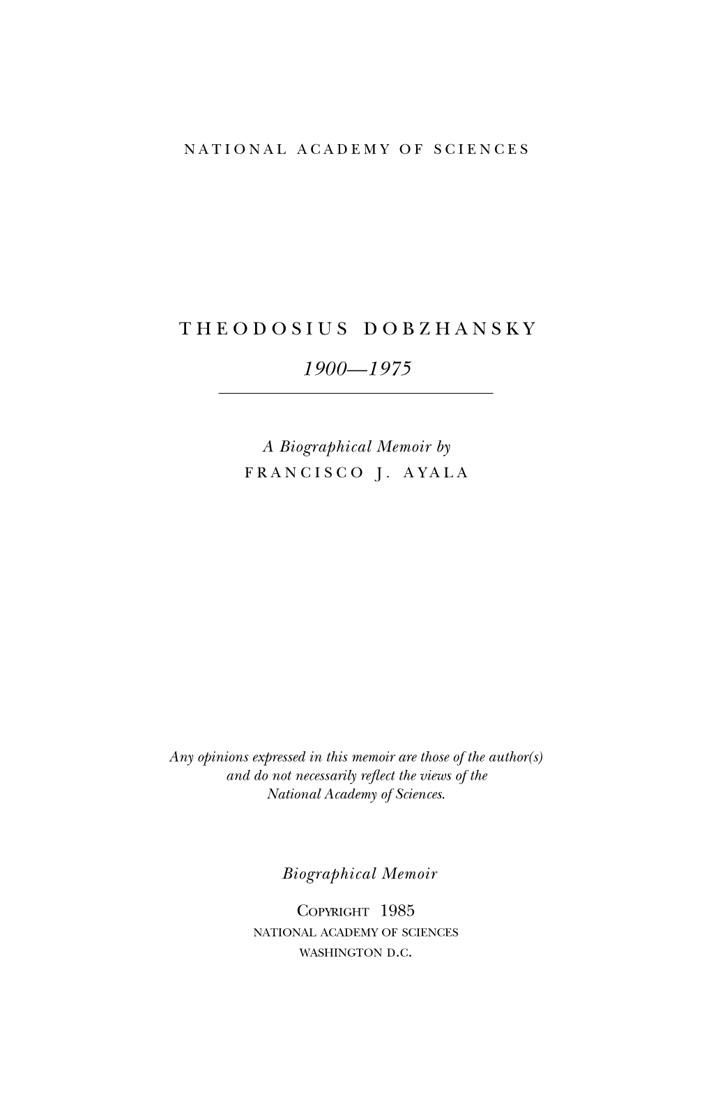 THEODOSIUS DOBZHANSKY January 25, 1900-December 18, 1975