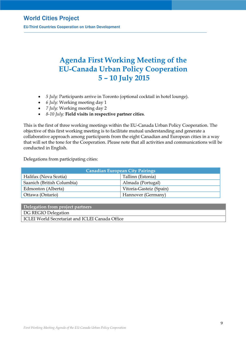 Agenda First Working Meeting of the EU-Canada Urban Policy Cooperation 5 – 10 July 2015
