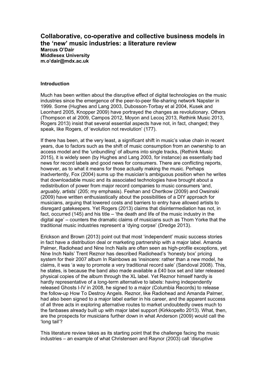 Collaborative, Co-Operative and Collective Business Models in the ‘New’ Music Industries: a Literature Review Marcus O’Dair Middlesex University M.O’Dair@Mdx.Ac.Uk