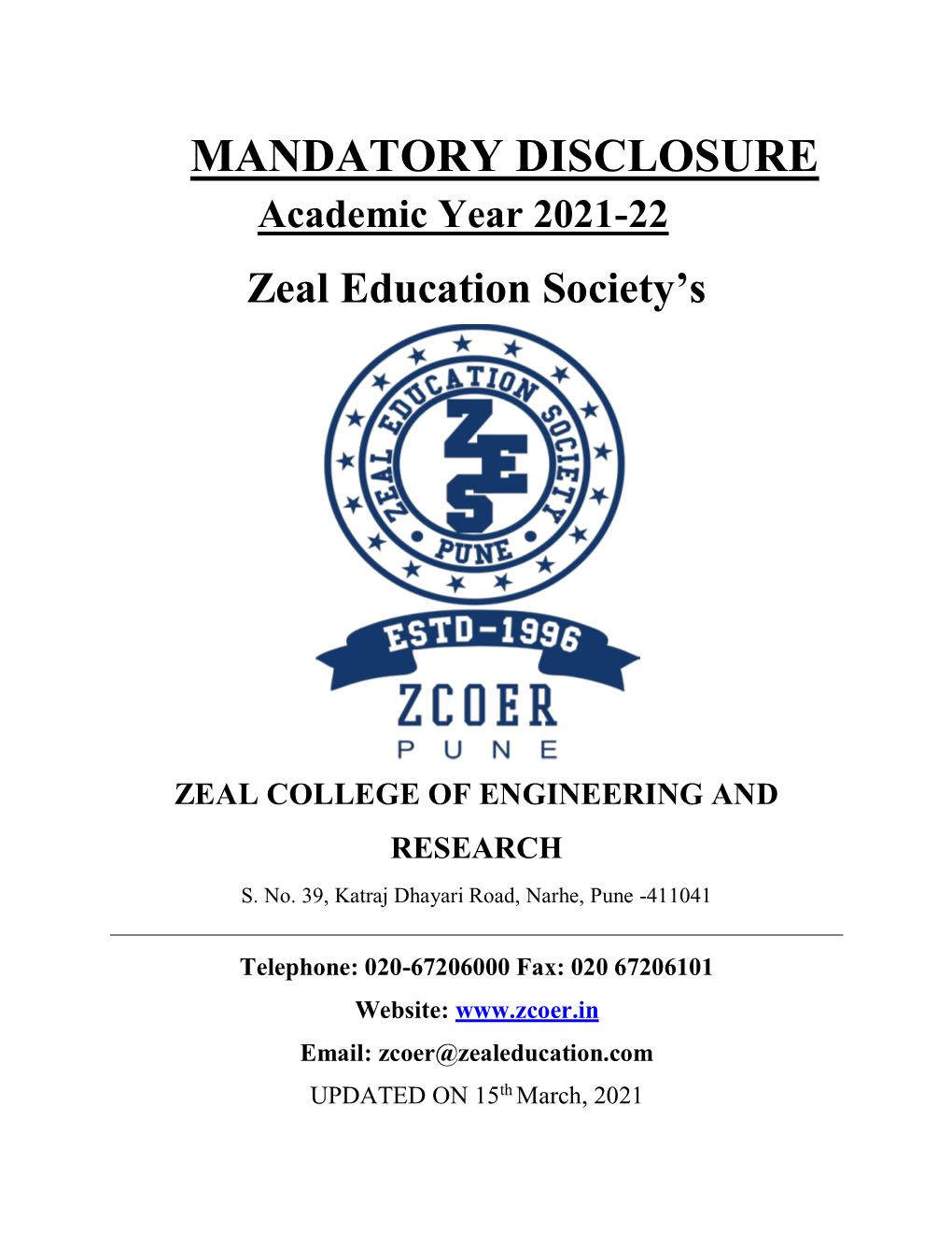 MANDATORY DISCLOSURE Academic Year 2021-22 Zeal Education Society’S