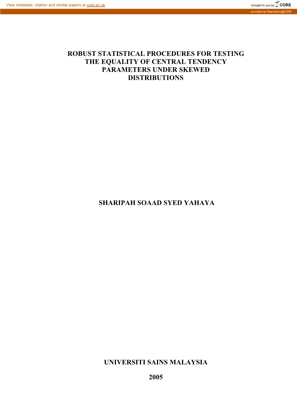 Robust Statistical Procedures for Testing the Equality of Central Tendency Parameters Under Skewed Distributions