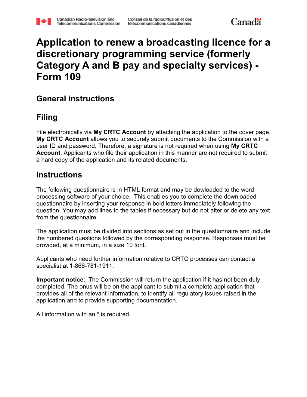 Application to Renew a Broadcasting Licence for a Discretionary Programming Service (Formerly Category a and B Pay and Specialty Services) - Form 109