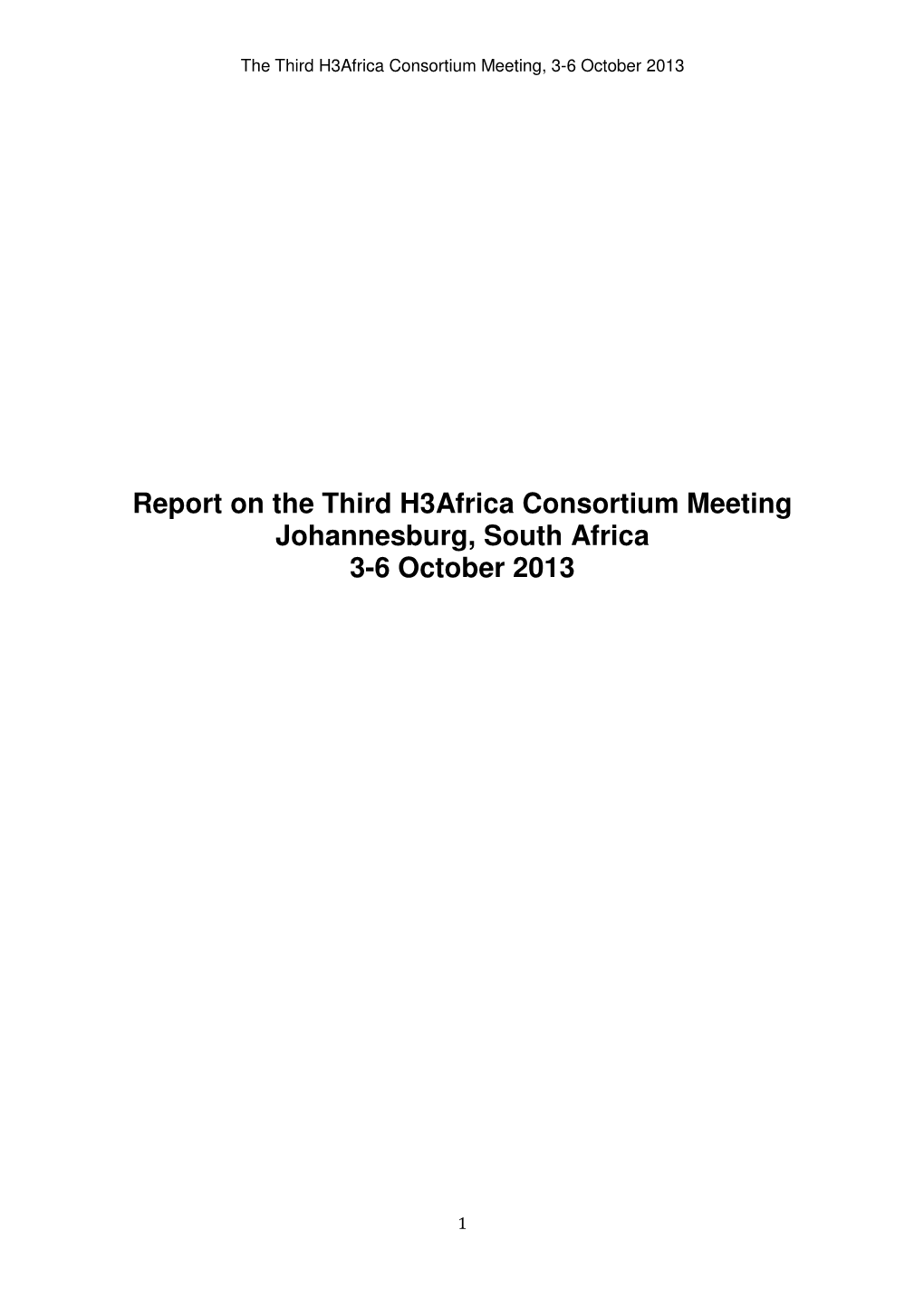 Report on the Third H3africa Consortium Meeting Johannesburg, South Africa 3-6 October 2013