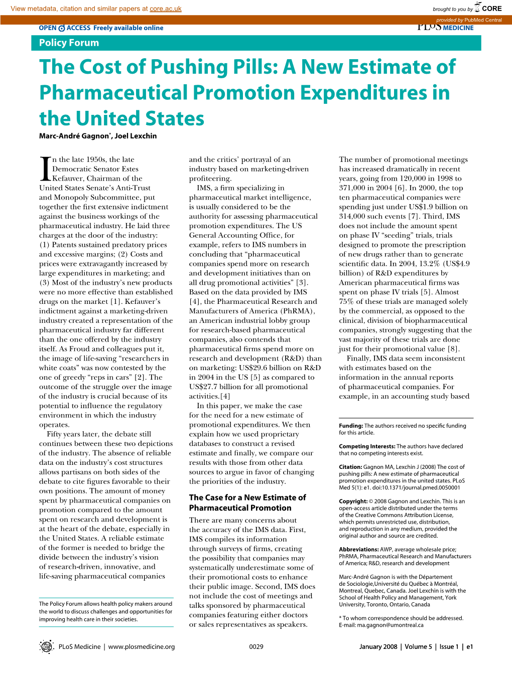 The Cost of Pushing Pills: a New Estimate of Pharmaceutical Promotion Expenditures in the United States Marc-André Gagnon*, Joel Lexchin