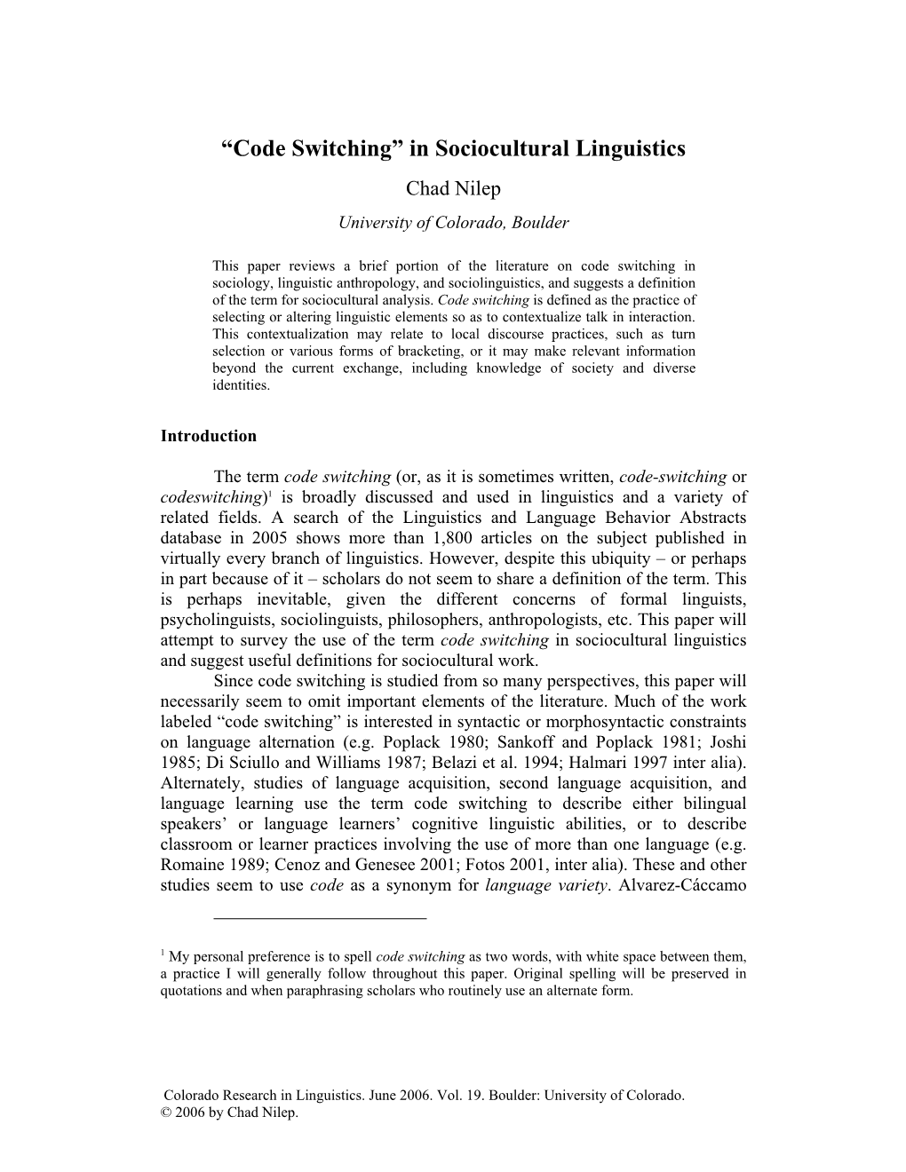 “Code Switching” in Sociocultural Linguistics Chad Nilep University of Colorado, Boulder