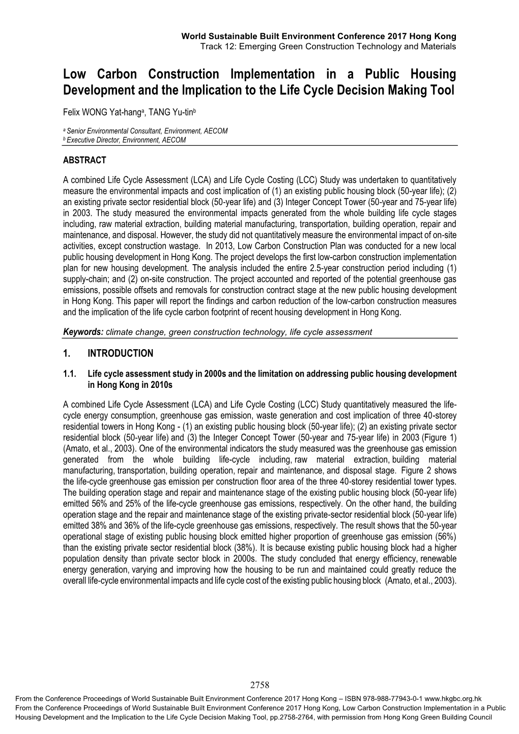 Low Carbon Construction Implementation in a Public Housing Development and the Implication to the Life Cycle Decision Making Tool