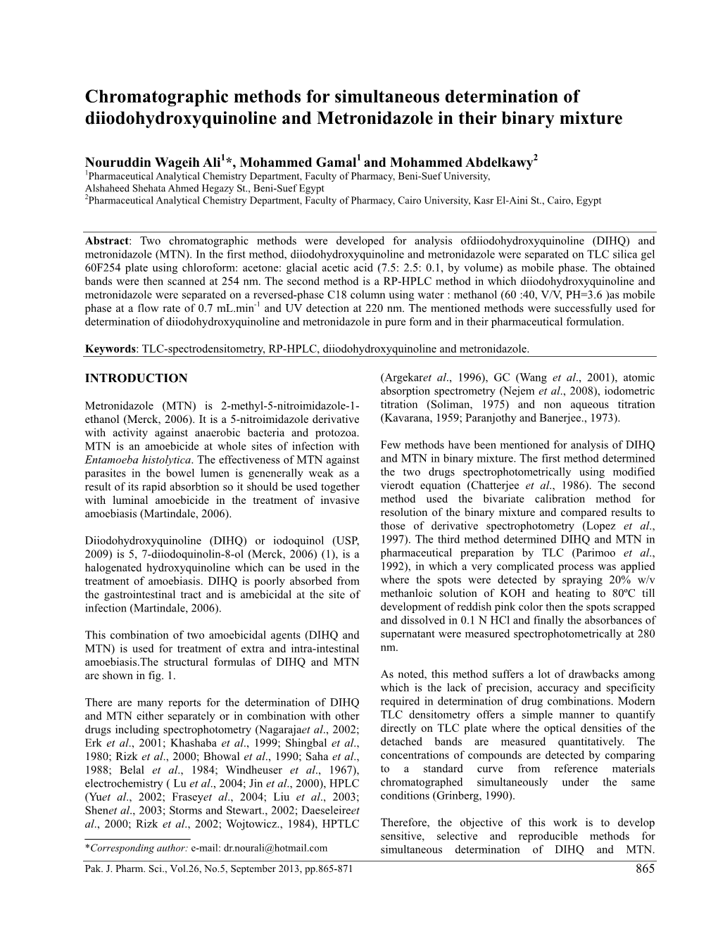 Chromatographic Methods for Simultaneous Determination of Diiodohydroxyquinoline and Metronidazole in Their Binary Mixture