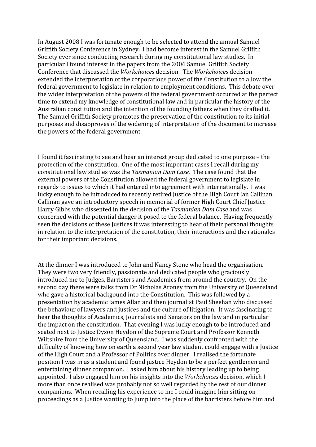 In August 2008 I Was Fortunate Enough to Be Selected to Attend the Annual Samuel Griffith Society Conference in Sydney