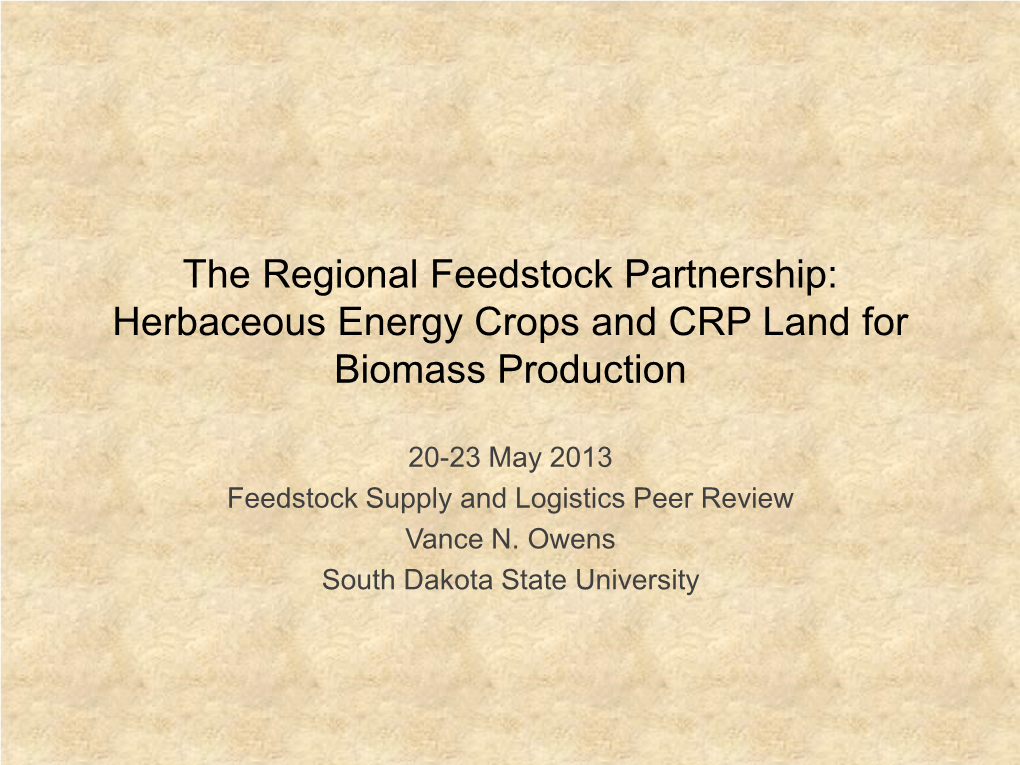 The Regional Feedstock Partnership: Herbaceous Energy Crops and CRP Land for Biomass Production