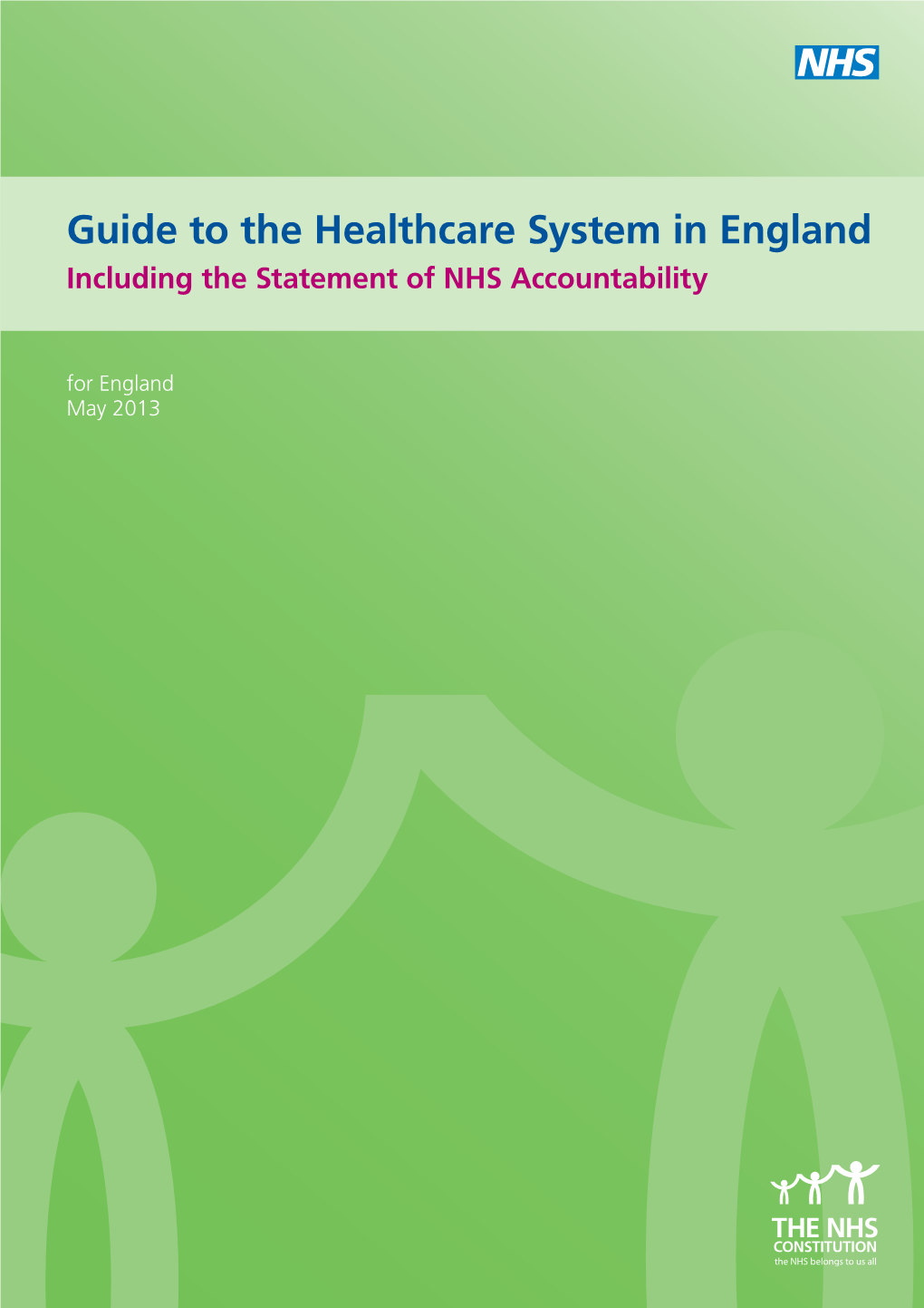 Guide to the Healthcare System in England Including the Statement of NHS Accountability