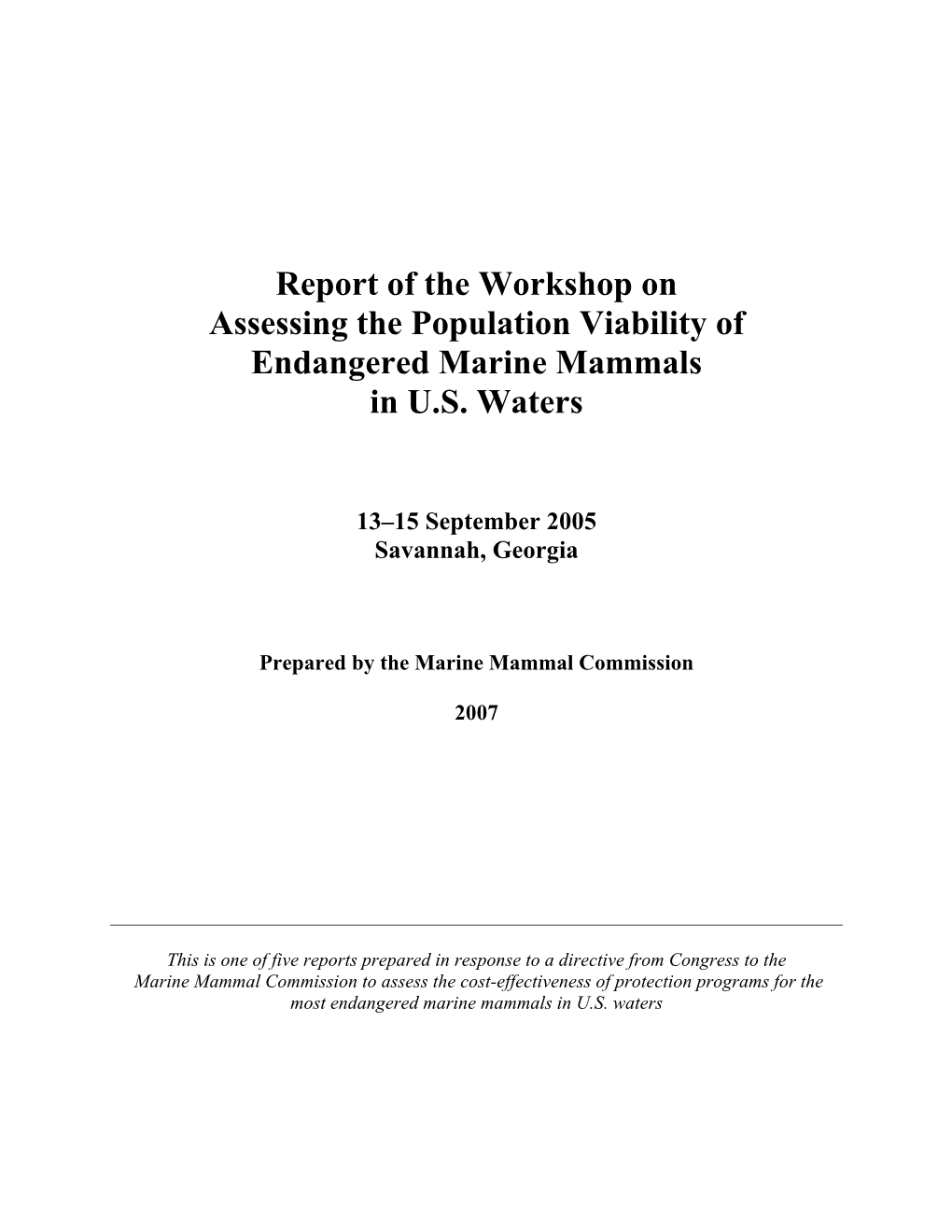 Report of the Workshop on Assessing the Population Viability of Endangered Marine Mammals in U.S