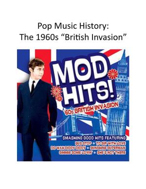 Pop Music History: the 1960S “Bri?Sh Invasion”