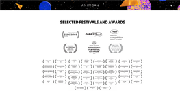 Selected Festivals and Awards Selected Festivals and Awards