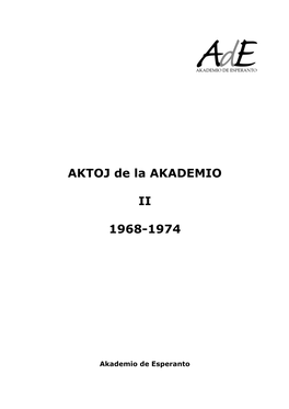 Aktoj De La Akademio II 1968-1974, Unue Publikigitaj En La Jaro 1976-A Kaj Tiam Presitaj En Britujo De the Blackburn Times Press