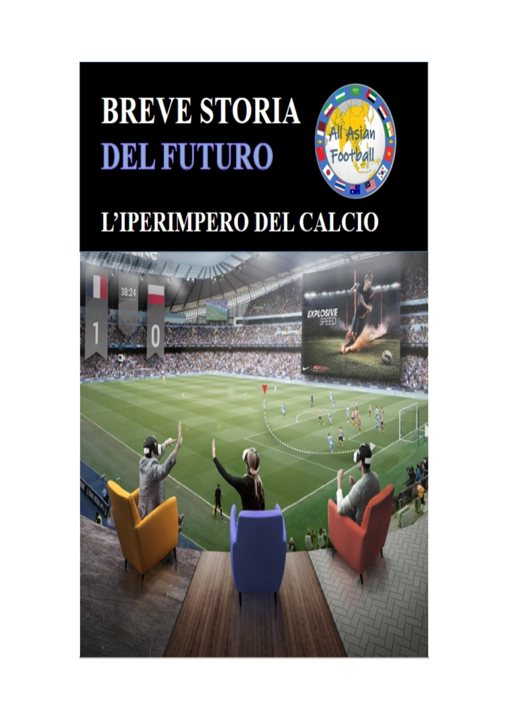 Breve Storia Del Futuro L'iperimpero Del Calcio