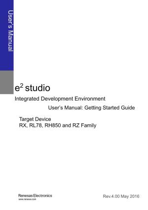 E2 Studio Integrated Development Environment User's Manual: Getting