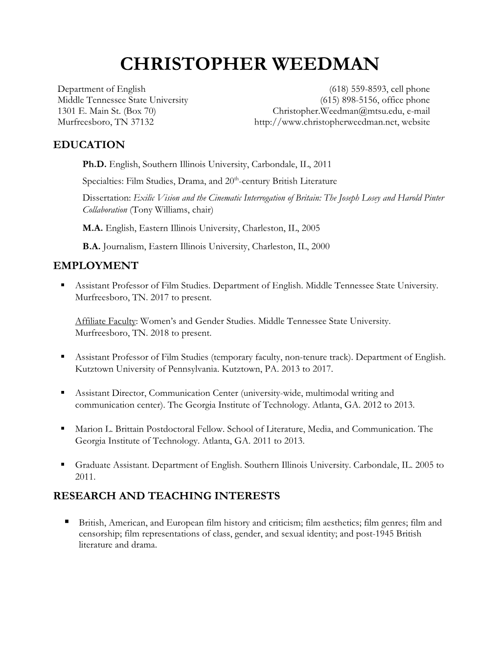 CHRISTOPHER WEEDMAN Department of English (618) 559-8593, Cell Phone Middle Tennessee State University (615) 898-5156, Office Phone 1301 E