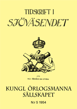 KUNGL ÖRLOGSMANNA SÄLLSKAPET N:R 5 1954 253