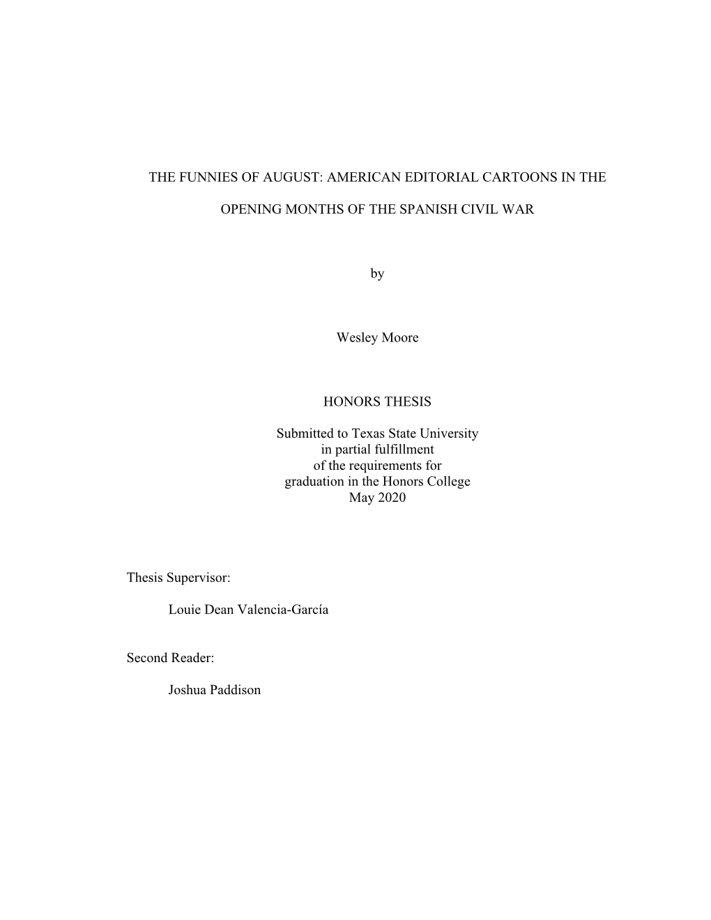 THE FUNNIES of AUGUST: AMERICAN EDITORIAL CARTOONS in the OPENING MONTHS of the SPANISH CIVIL WAR by Wesley Moore HONORS THESIS