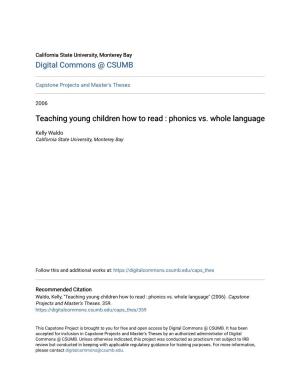 Teaching Young Children How to Read : Phonics Vs. Whole Language