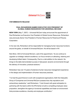 For Immediate Release Paul Richardson Named Executive Vice President of Global Human Resources for Universal Mccann New York (M