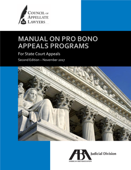 MANUAL on PRO BONO APPEALS PROGRAMS for State Court Appeals Second Edition ~ November 2017