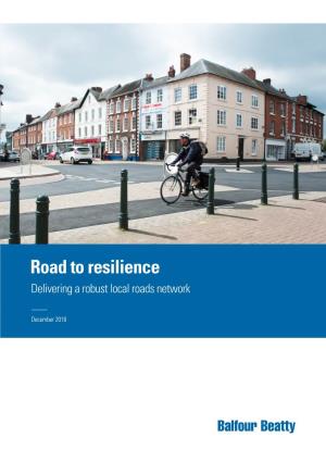 Road to Resilience Delivering a Robust Local Roads Network