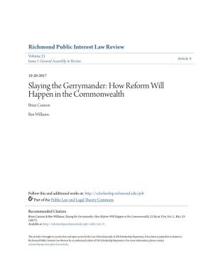 Slaying the Gerrymander: How Reform Will Happen in the Commonwealth Brian Cannon