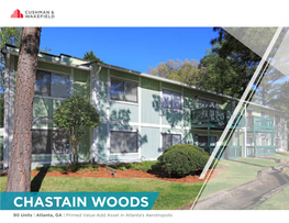 CHASTAIN WOODS 90 Units | Atlanta, GA | Primed Value-Add Asset in Atlanta's Aerotropolis OFFERING TERMS Property Is Offered on an All-Cash Basis