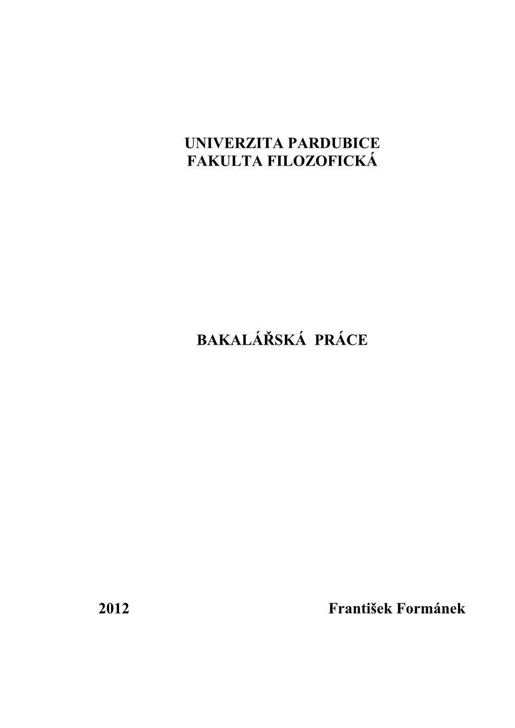 Univerzita Pardubice Fakulta Filozofická Bakalářská