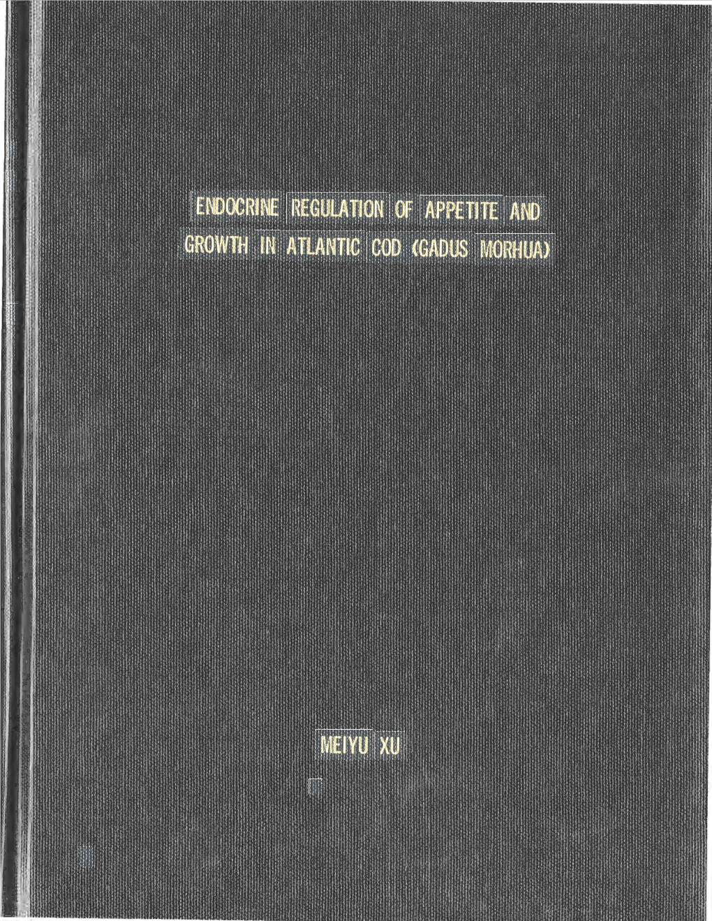 Endocrine Regulation of Appetite and Growth in Atlantic Cod (Gadus Morhua)