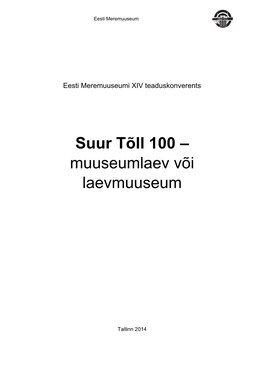 Suur Tõll 100 – Muuseumlaev Või Laevmuuseum