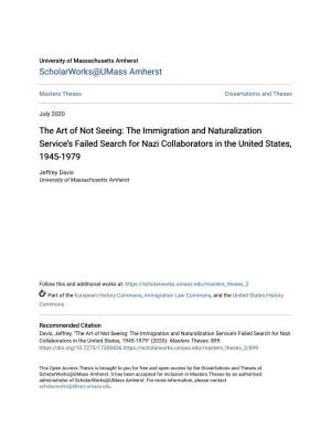 The Immigration and Naturalization Service’S Failed Search for Nazi Collaborators in the United States, 1945-1979