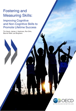 Fostering and Measuring Skills: Improving Cognitive and Non-Cognitive Skills to Promote Lifetime Success