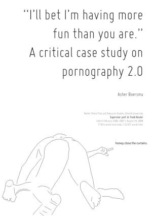 A Critical Case Study on Pornography 2.0