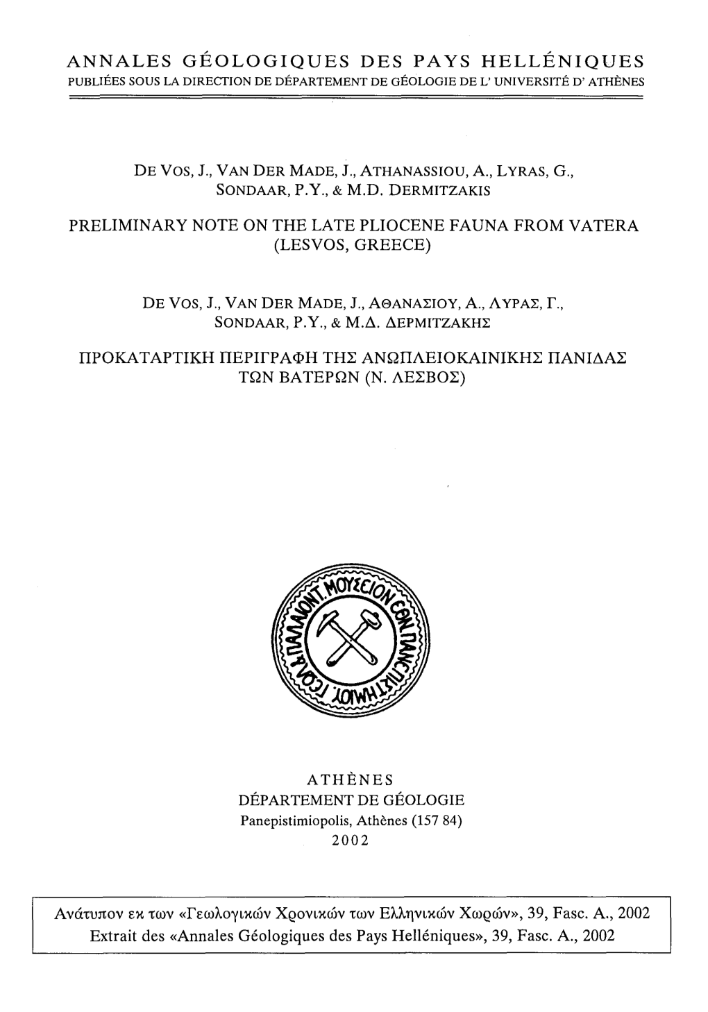 Preliminary Note on the Late Pliocene Fauna from Vatera (Lesvos, Greece)