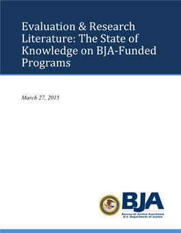 Evaluation & Research Literature: the State of Knowledge on BJA