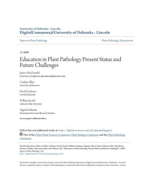 Education in Plant Pathology Present Status and Future Challenges James Macdonald University of California, Jdmacdonald@Ucdavis.Edu