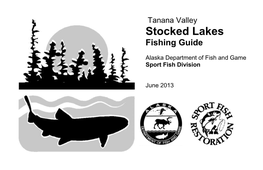 Tanana Valley Stocked Lakes Fishing Guide