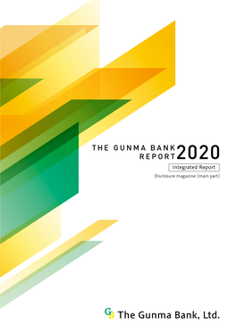 THE GUNMA BANK REPORT 2020 the GUNMA BANK REPORT Integrated Report